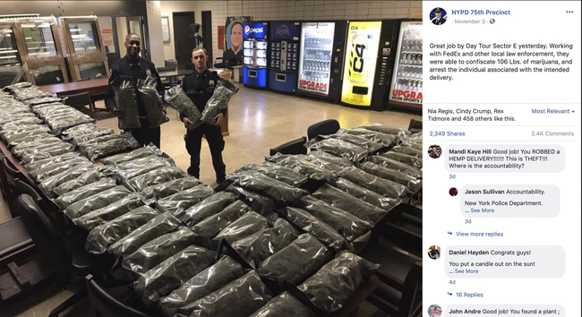 In this undated photo taken from the New York Police Department Facebook page, officers stand by what NYPD thought was marijuana when they confiscated in the Brooklyn borough of New York on Saturday, Nov. 2, 2019, at the 75th Precinct of the NYPD in New York. The Vermont farm that grew the plants and the Brooklyn CBD shop that ordered them insist they're not pot, but legal industrial hemp. [Photo: AP/New York Police Department]